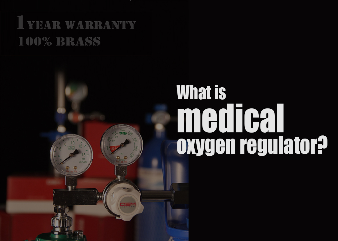 What is medical oxygen regulator?